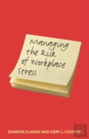 Managing The Risk Of Workplace Stress