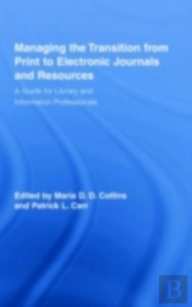 Managing The Transition From Print To Electronic Journals And Resources