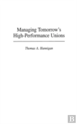 Bertrand.pt - Managing Tomorrow'S High-Performance Unions