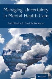 Managing Uncertainty In Mental Health Care