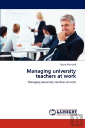 Managing University Teachers At Work