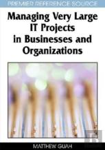 Managing Very Large It Projects In Businesses And Organizations