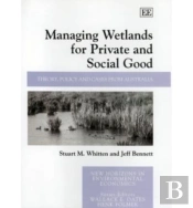 Managing Wetlands For Private And Social Good
