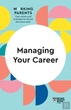 Bertrand.pt - Managing Your Career (Hbr Working Parents Series)
