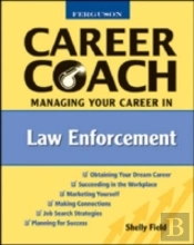 Managing Your Career In Law Enforcement