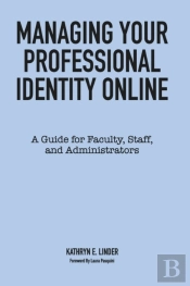 Managing Your Professional Identity Online