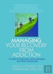 Managing Your Recovery From Addiction