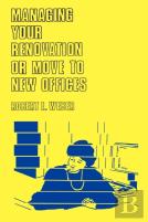 Managing Your Renovation Or Move To New Offices.