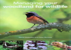 Managing Your Woodland For Wildlife