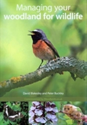 Managing Your Woodland For Wildlife