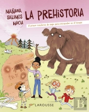 Mañana Salimos Hacia La Prehistoria