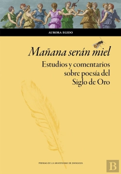 Bertrand.pt - Mañana Seran Miel. Estudios Y Comentarios Sobre Poesia Del Siglo De Oro