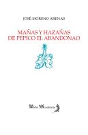 Mañas Y Hazañas De Pepico El Abandonao