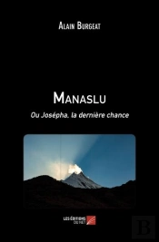 Manaslu - Ou Josepha, La Derniere Chance