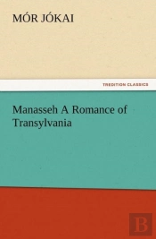 Manasseh A Romance Of Transylvania