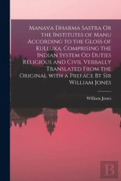 Manava Dharma Sastra Or The Institutes O