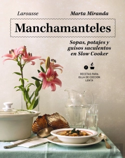 Bertrand.pt - Manchamanteles. Sopas, Potajes Y Guisos Suculentos En Slow Cooker