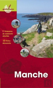 Manche : 10 Itinéraires De Randonnée. 11 Fiches Découverte