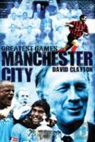 Manchester City Greatest Games