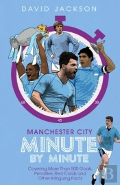 Manchester City Minute By Minute