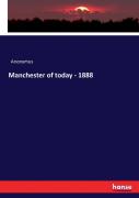 Manchester Of Today - 1888