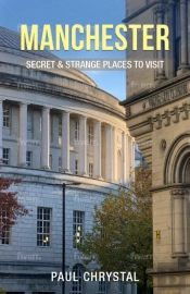 Manchester - Secret & Strange Places To Visit