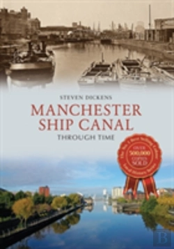 Bertrand.pt - Manchester Ship Canal Through Time