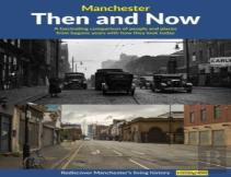 Manchester Then And Now