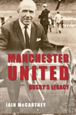 Bertrand.pt - Manchester United Busby'S Legacy