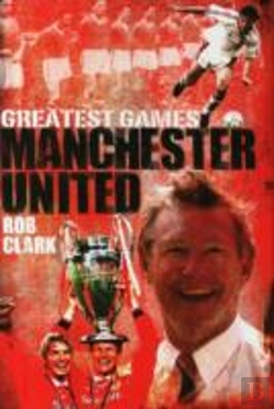 Bertrand.pt - Manchester United Greatest Games