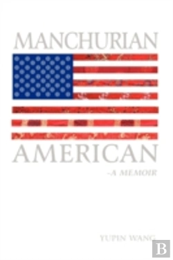 Bertrand.pt - Manchurian American: A Memoir