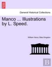 Manco ... Illustrations By L. Speed.