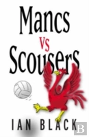 Mancs Vs Scousers And Scousers Vs Mancs