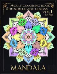 Mandala Adult Coloring Book Stress Relieving Designs Vol.I