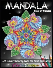 Mandala Color By Number Anti Anxiety Coloring Book For Adult Relaxation