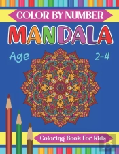 Mandala Color By Number Coloring Book For Kids Age 2-4