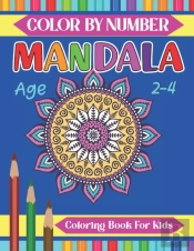 Mandala Color By Number Coloring Book For Kids Age 2-4