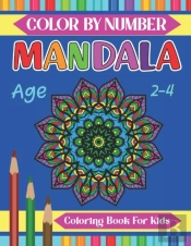 Mandala Color By Number Coloring Book For Kids Age 2-4