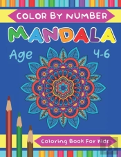Mandala Color By Number Coloring Book For Kids Age 4-6