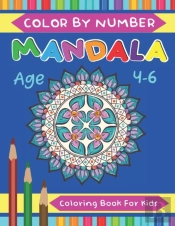 Mandala Color By Number Coloring Book For Kids Age 4-6