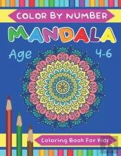 Mandala Color By Number Coloring Book For Kids Age 4-6