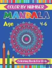 Mandala Color By Number Coloring Book For Kids Age 4-6