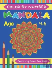 Mandala Color By Number Coloring Book For Kids Age 4-6