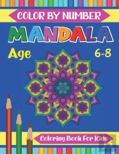 Mandala Color By Number Coloring Book For Kids Age 6-8