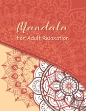 Mandala Coloring Book For Adult Relaxation