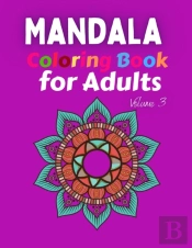 Mandala Coloring Book For Adults Volume 3