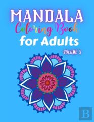 Mandala  Coloring Book  For Adults Volume  5