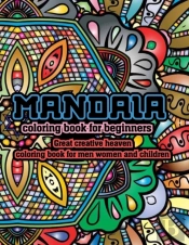 Mandala Coloring Book For Beginners Great Creative Heaven Coloring Book For Men Women And Children
