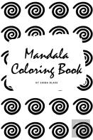 Mandala Coloring Book For Children (6x9 Coloring Book / Activity Book)