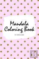 Mandala Coloring Book For Children (6x9 Coloring Book / Activity Book)